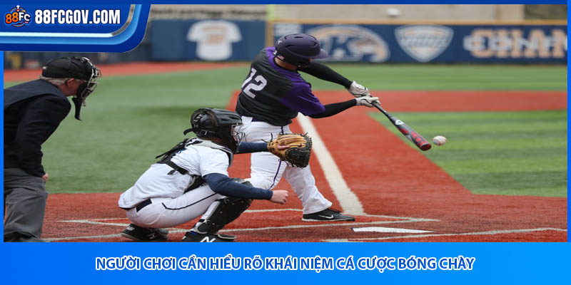 Người chơi cần hiểu rõ khái niệm cá cược bóng chày