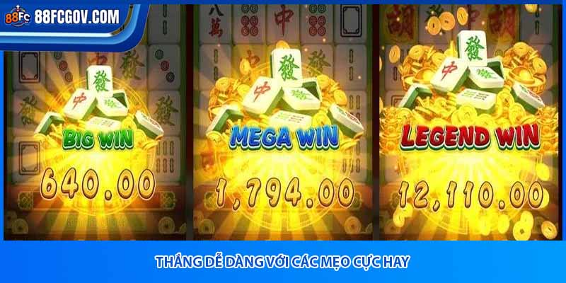 Thắng dễ dàng với các mẹo cực hay