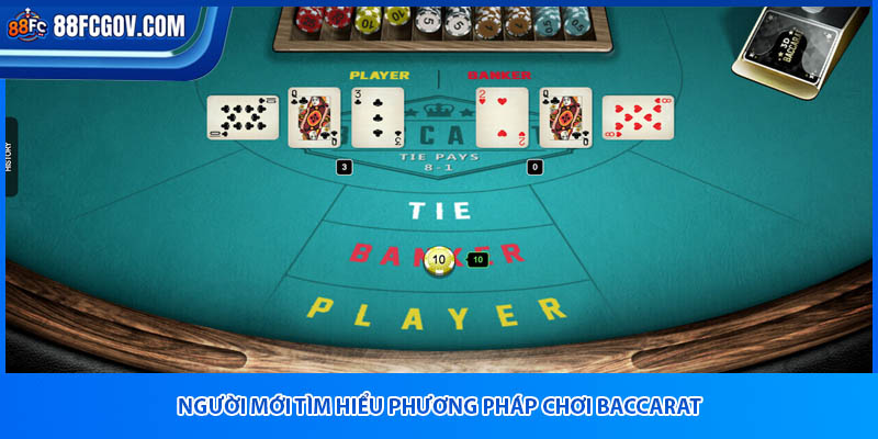 Người mới tìm hiểu phương pháp chơi baccarat